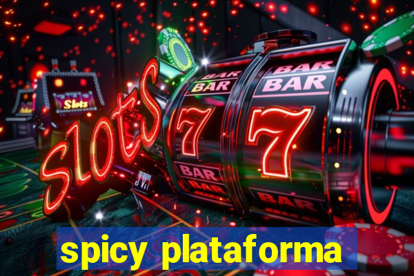 spicy plataforma